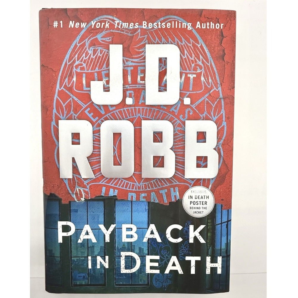 J.D. Robb Payback in Death Hardcover 1st Edition 1st Printing Eve Dallas 2023